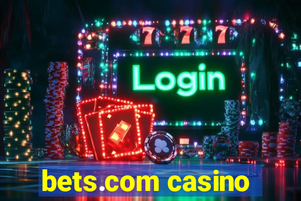 bets.com casino