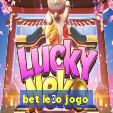 bet le茫o jogo