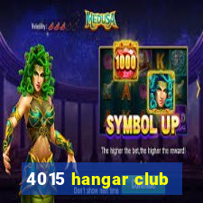 4015 hangar club