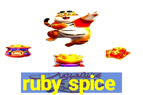 ruby spice