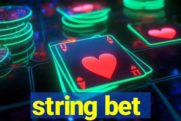 string bet