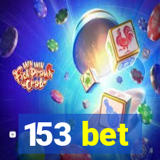 153 bet