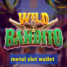 metal slot wallet