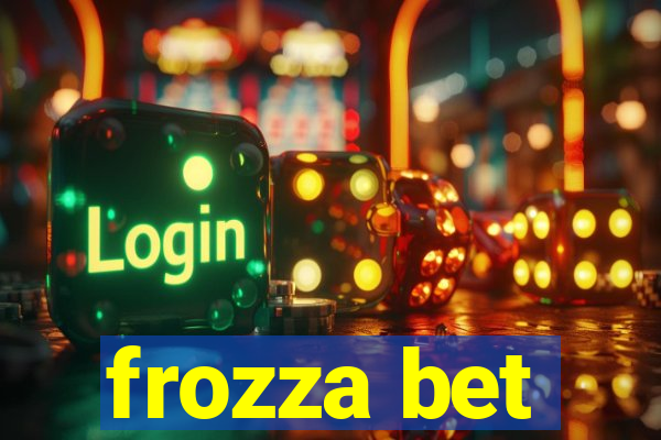 frozza bet