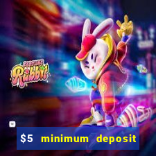 $5 minimum deposit casino 2020