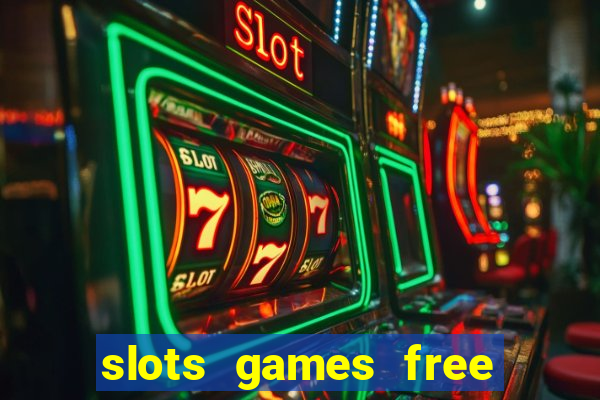 slots games free win real money online