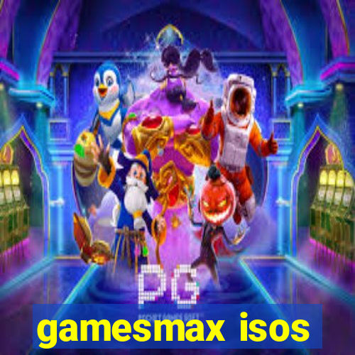 gamesmax isos