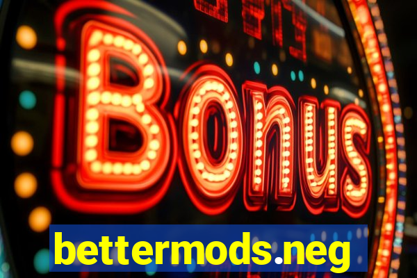 bettermods.neg