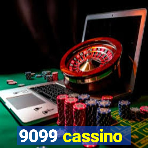 9099 cassino