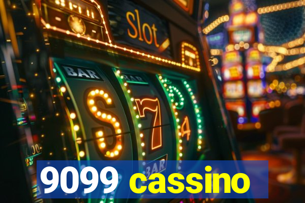 9099 cassino