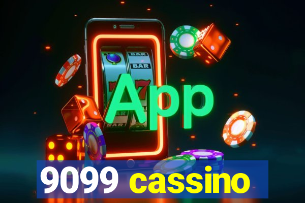 9099 cassino