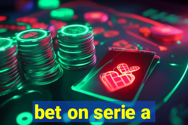 bet on serie a