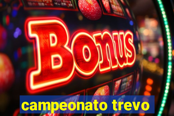 campeonato trevo