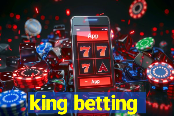 king betting