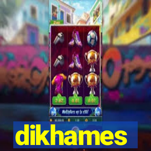 dikhames