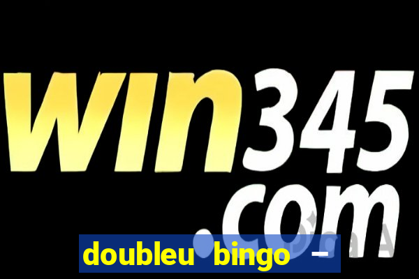 doubleu bingo – epic bingo