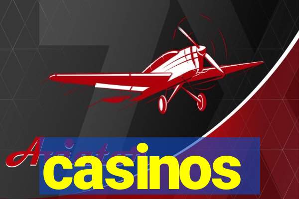 casinos