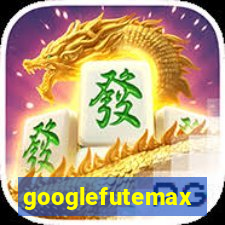 googlefutemax