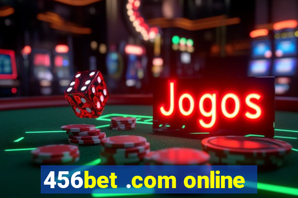 456bet .com online