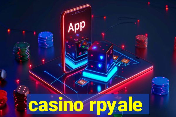 casino rpyale