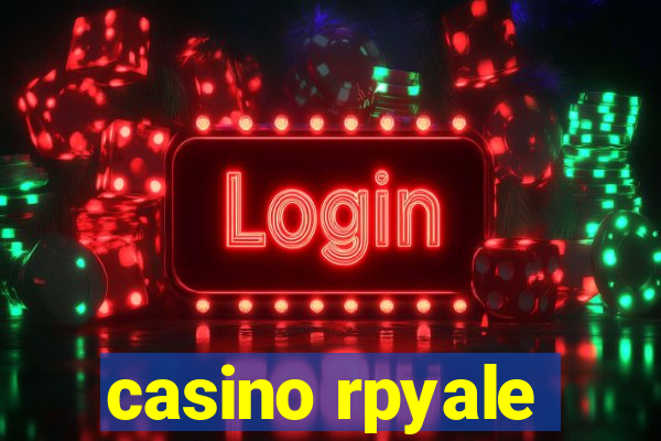 casino rpyale