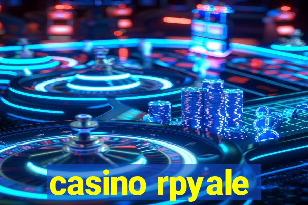 casino rpyale