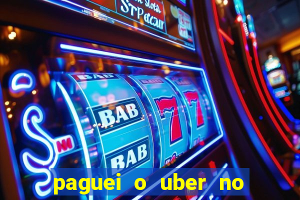 paguei o uber no pix e nao encontrou motorista