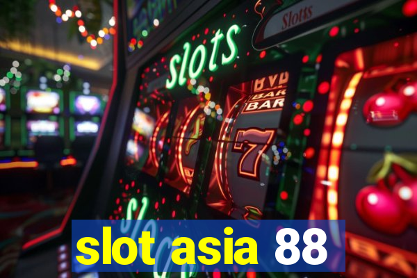 slot asia 88