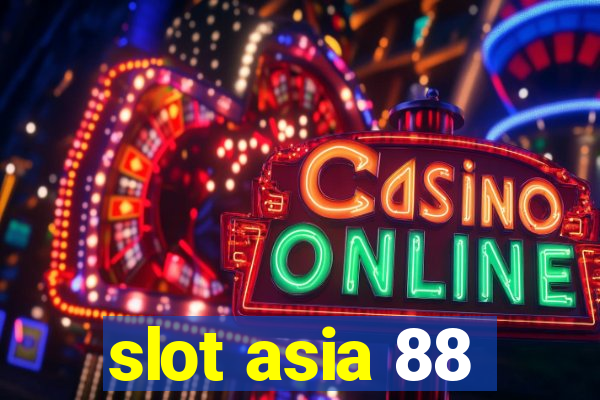 slot asia 88