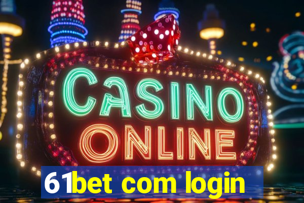 61bet com login