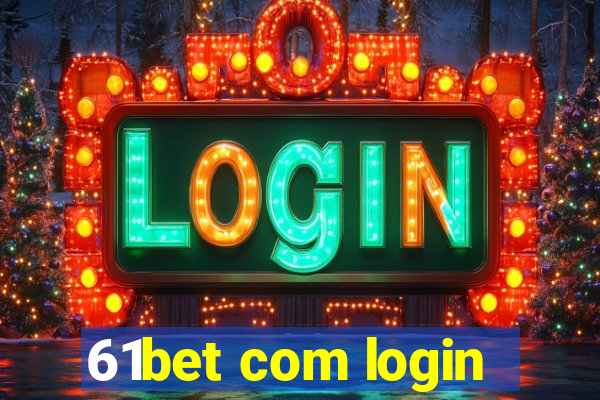 61bet com login