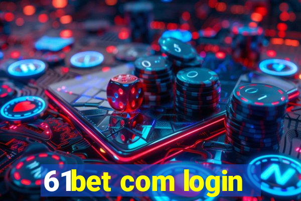 61bet com login