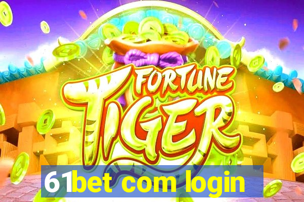 61bet com login