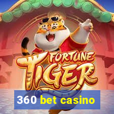 360 bet casino