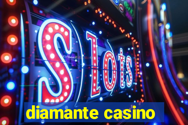 diamante casino