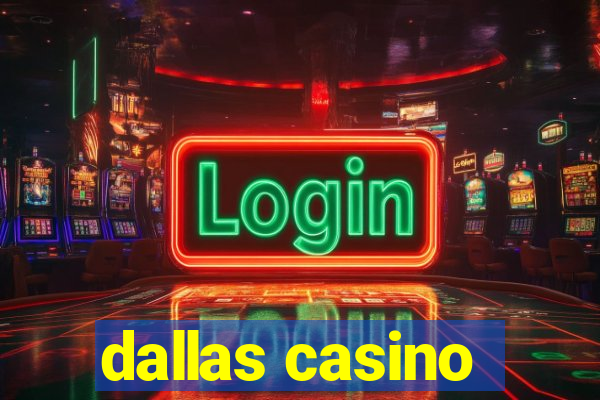 dallas casino