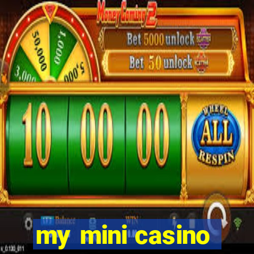 my mini casino