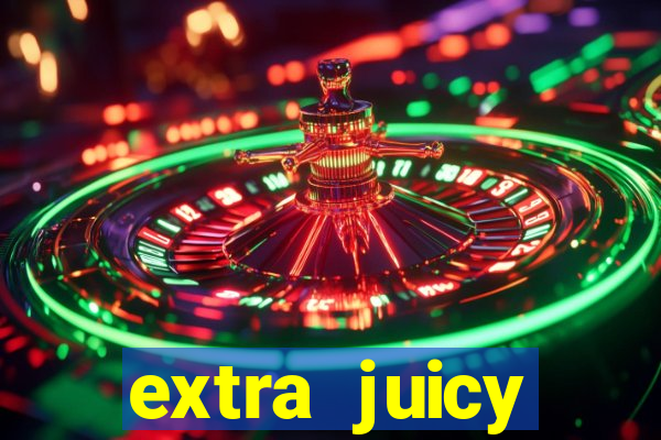 extra juicy megaways slot