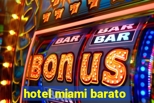 hotel miami barato