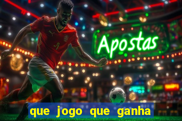 que jogo que ganha dinheiro de verdade