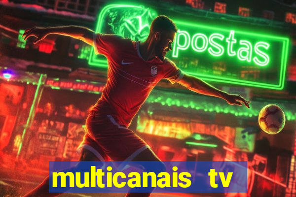 multicanais tv online ao vivo