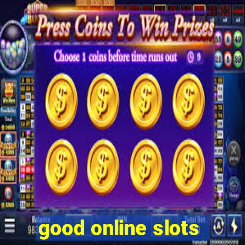 good online slots