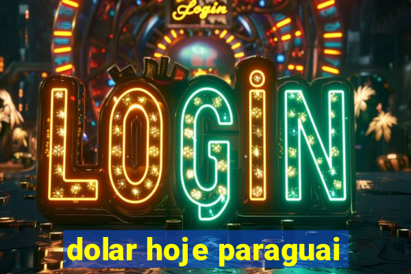 dolar hoje paraguai