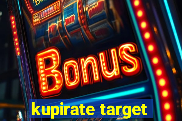 kupirate target