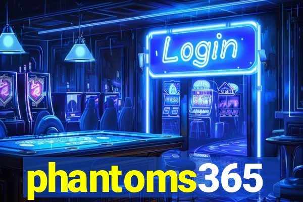 phantoms365