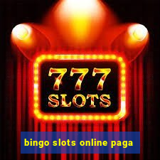 bingo slots online paga