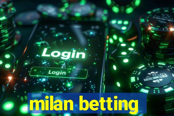 milan betting