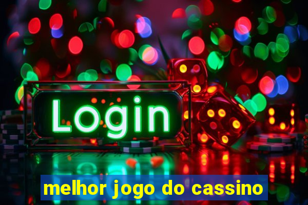 melhor jogo do cassino