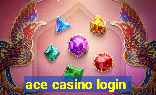 ace casino login