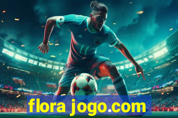 flora jogo.com